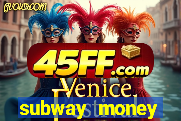 subway money deposito 1 real